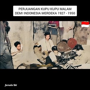 13K views · 171 reactions | DOKUMENTASI ASLI PERJUANGAN KUPU KUPU MALAM DEMI INDONESIA MERDEKA 1927 - 1950 | Jurnalis Bkl | Facebook
