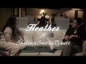 Human series | ShalinixSairaxGauri | Heather sapphic