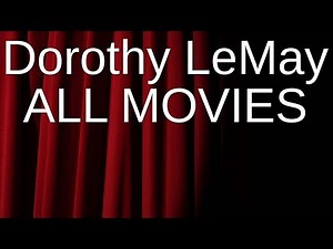 ALL Dorothy LeMay Movies Ranked by Score (Critics + Fans)