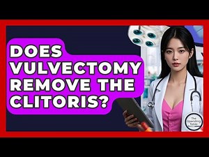 Does Vulvectomy Remove The Clitoris? - The Operating Table