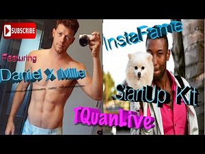 Daniel X Miller/ How To Become InstaFamous