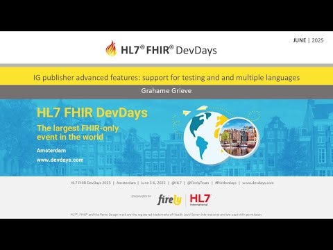 IG publisher advanced features: testing and multiple languages - Grahame Grieve | FHIR DevDays 2025