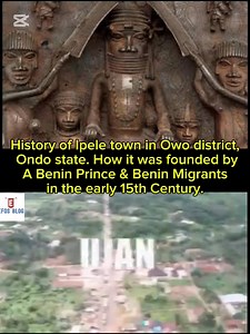 #WATCH: History of Ipele town in Owo district, Ondo state. How it was founded by A Benin Prince & Benin Migrants in the early 15th Century. | EFOS BLOG