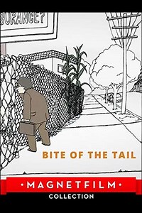 Bite of the Tail (2013) - Movie