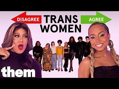 Trans Women of All Ages Discuss Chasers, Polyamory & Dating | Them