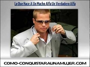 Lo Que Hace A Un Macho Alfa Un Verdadero Alfa 9 Características Esenciales Del Macho Alfa