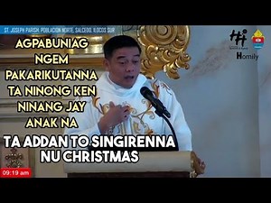 Idiay kadi karayan ti rumbeng a pagbuniagan? | Ilocano Homily | Fr. Rufo Abaya