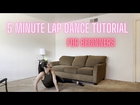 5 Minute Lap Dance Tutorial