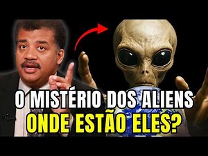 Se o Universo é Tão Grande… Onde Estão os Aliens? | Neil deGrasse Tyson
