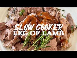 Slow Cooker Leg of Lamb