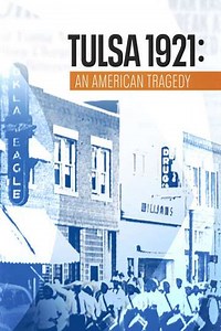 Tulsa 1921: An American Tragedy (2021) - Movie
