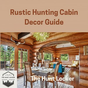 Rustic Hunting Cabin Decor Guide – Lodge Style Ideas for Cabins, Man Caves & Outdoor-inspired Homes - Etsy Australia