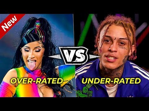 UNDERRATED vs. OVERRATED RAPPERS 2019
