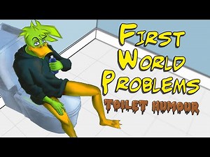 Everyday's A Struggle - First World Problems