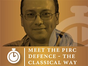 The Classical Pirc in 60 minutes