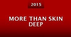 More Than Skin Deep (2015)  - Ver Película Completa en Español - FULLTV
