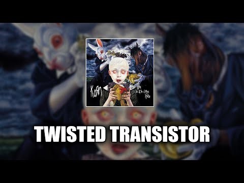 Korn - Twisted Transistor [LYRICS VIDEO]