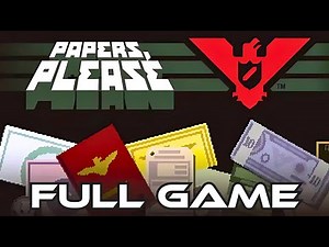 Papers, Please | Gameplay Walkthrough FULL GAME | No Commentary