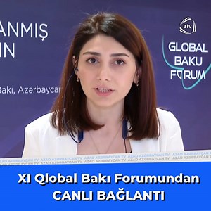 1.7K views · 14 reactions | XI Qlobal Bakı Forumundan CANLI BAĞLANTI | Azad Azərbaycan TV | Facebook