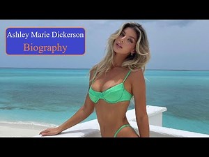 Ashley Marie Dickerson - American Model & Instagram Star #Biography
