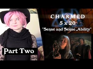 Charmed 5x20 "Sense and Sense Ability" Reaction (Part 2)