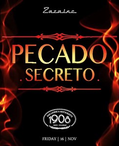 SEXTA 16.11 🔥PECADO SECRETO🔥 VAI AQUECER !!! #1908barlounge #zazainc #maputo #nightlife #djmix #party | Bar Lounge 1908