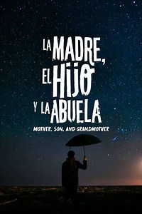 Mother, Son and Grandmother - Movie