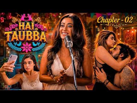 इश्क, धोखा और गुनाह की कहानियां | Hai Taubba Chapter 2 | New Romantic Hindi Full Movie 2021