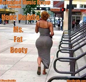 Newz Huddle (@NEWZHUDDLE) – Ms. Fat Booty Freestyle