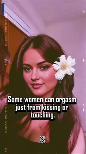 Some women can orgasm just from kissing or touchin