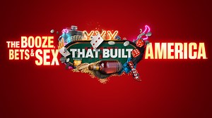 Watch The Booze, Bets and Sex That Built America Full Episodes, Video & More | HISTORY