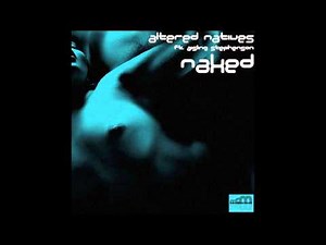 Altered Natives feat. Aisling Stephenson - Naked (House Mix)