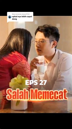 Membalas @damar09361 salah memecat eps 27 #nwrdrambox #fyp #dramachina #drama