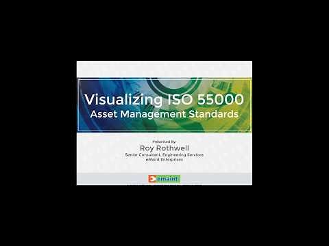 Best Practices Webinar - Visualizing ISO 55000 Asset Management Standards