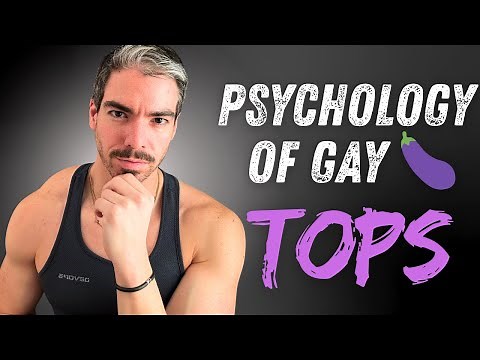 The Psychology of Being a Gay "Top" | A Therapist Explains 🔝