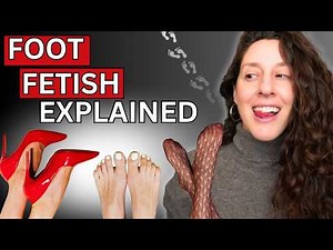Let’s Talk About FEET | The Most Popular Fetish in the World 👣
