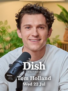 Tom Holland returns to Dish from Waitrose — full podcast episode