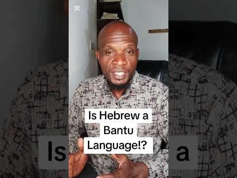 Is Hebrew a Bantu Language!?