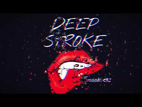 Deep Stroke Snoobie92 (explicit)