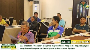 AgriBalitaan: DA Western Visayas' Organic Agriculture Program nagpatigayon sang konsultasyon sa Participatory Guarantee System #DAWesternVisayas #WeServeWhatFarmersDeserve | Department of Agriculture - Western Visayas