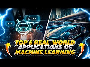 Top 5 Real World Applications of Machine Learning