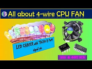 All about 4-wire CPU fan & making LED CHASER with TACHO & how fan works with PWM with 555 & 4017 IC