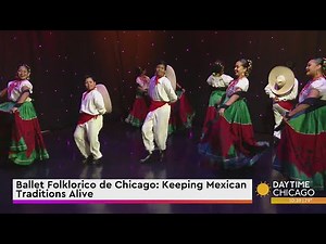 Ballet Folklorico de Chicago: Keeping Mexican Traditions Alive