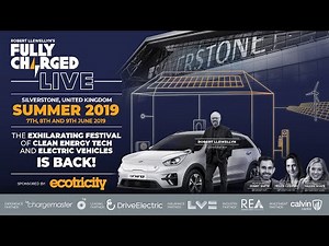 Fully Charged LIVE: get set for an exhilarating festival of Clean Energy Tech & Electric Vehicles!