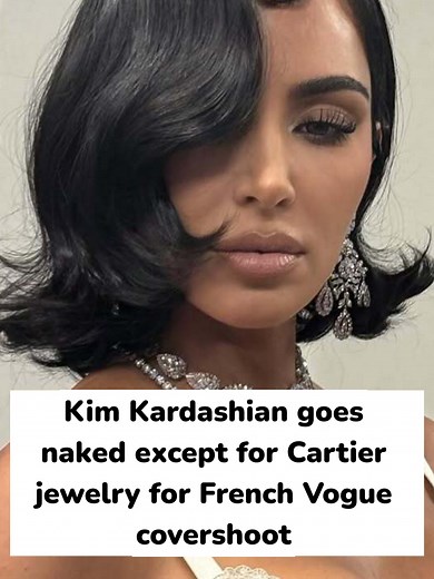 Kim Kardashian goes naked except for Cartier jewelry for French Vogue covershoot #kimkardashian #kardashians #vogue #frenchvogue #cartier #cartierjewelry