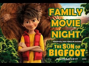 Family Movie Night: The Son of Bigfoot