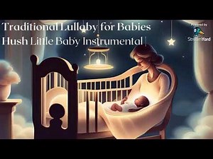 TRADITIONAL LULLABIES | Soothing Collection of Timeless Melodies