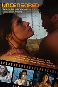 Uncensored: Sex In Philippine Cinema 3 - Movie