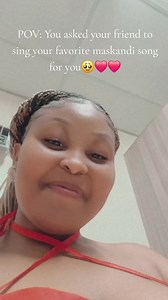 POV: Friend Sings Favorite Maskandi Song