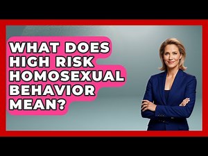 What Does High Risk Homosexual Behavior Mean? - Gender Equality Network